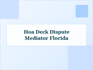 Florida Hoa Deck Dispute Resolution Guide