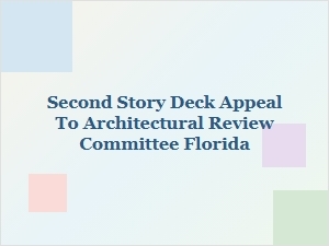 Appeal Letter for a Second Story Deck in Florida