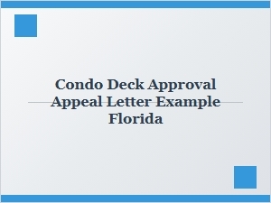 Florida Condo Deck Approval Appeal Letter