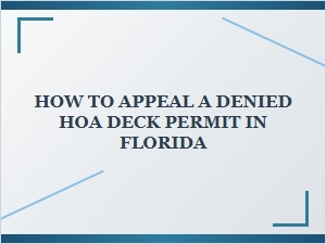 How to Appeal a Florida Hoa Deck Permit Denial