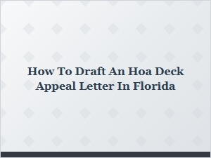 Florida Hoa Deck Appeal Letter Guide