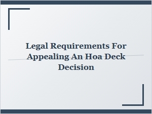 How to Appeal an Hoa Deck Decision