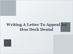 Appeal an Hoa Deck Denial Letter